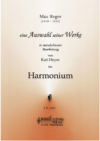 Max Reger, eine Auswahl seiner Werke